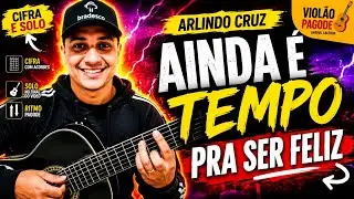 VIOL&Atilde;O PAGODE | Arlindo Cruz - Ainda &eacute; Tempo Pra Ser Feliz | Cifra e Solo | 
