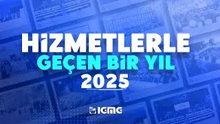 Birlikte Başardık: 2025 Faaliyetler &Ouml;zeti #IGMG