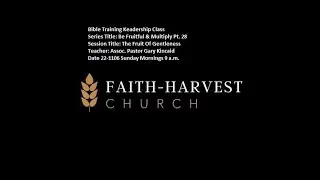 22 1106 Be Fruitful & Multiply Pt 28 Gentleness Assoc  Pastor Gary Kincaid