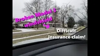 Broken Model 3 windshield! Difficult insurance claim!
