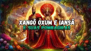 Ians&atilde;, Xang&ocirc; e Oxum - As Pombagiras dos Orix&aacute;s