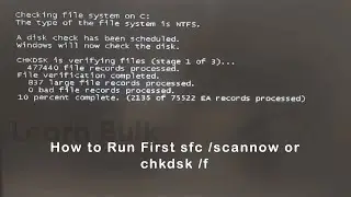 How to Run first sfc scannow or chkdsk f | Learn Bulk