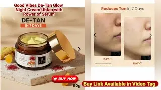 Good Vibes De-Tan Glow Night Cream Ubtan with Power of Serum I Tan free, Brightening, Pigmentation