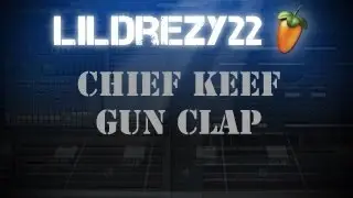 Chief Keef Gun Clap Instrumental @LILDREZY22 #FLP