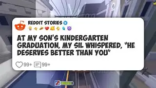 At My Son’s Kindergarten Graduation, My SIL Whispered, “He Deserves Better Than You” #reddit 