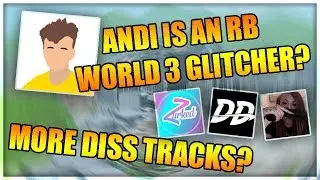 ANDI IS AN RB WORLD 3 GLITCHER? - DISS TRACKS? - Y'all Hear Sum