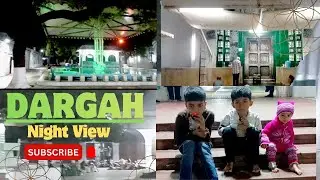 Dargah Night View|Dargah Ka Raat Ka Manzar 😊
