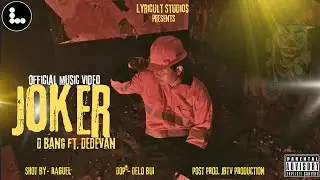 D Bang - JOKER ft . @DedEvan  || official music video || Arunachal Pradesh || Northeast India
