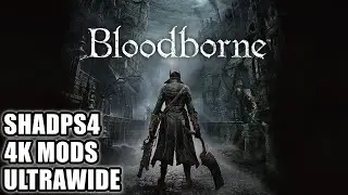Bloodborne on PC (4k 60FPS Ultrawide)