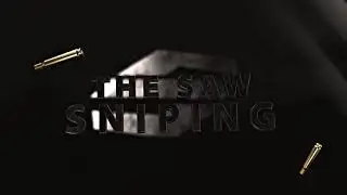Intro The Saw Sniping 2018 by Ahmlil | [AfterEffect] #Remake