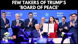 Trump Unveils ‘Board of Peace’ At Davos To Rebuild Gaza And Tackle Global Conflicts | N18G
