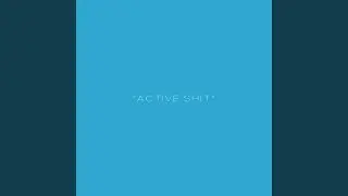 ACTIVE SHIT