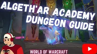 The Best Algeth'ar Academy Dungeon Guide!!