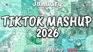 Tiktok Mashup January 💖2026💖 (Not Clean)