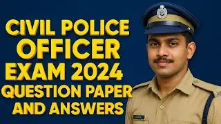 Civil Police Officer Exam 2024 | Question Paper with Answers | Kerala PSC CPO Solved Paper