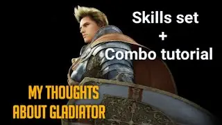 Gladiator main? You should know these stuffs | Sharing my skills set and simple but effective combo