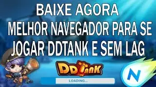 MELHOR NAVEGADOR PARA SE JOGAR DDTANK JOGUE SEM LAG