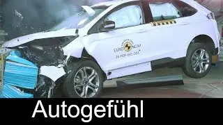 Ford Edge Crash Test Euro NCAP - Autogef&uuml;hl