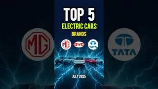 Top 5 best selling EV Car Brands in July 2025 #evupdate #greencar #electriccars #shortsfeed  #top5