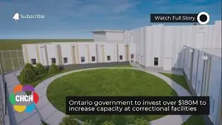 Ontario government to invest over $180M to increase capacity at correctional facilities