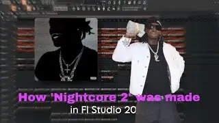 How &ldquo;Nightcore 2&rdquo; by Ken Carson was made in Fl studio 98% accurate