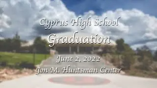 Cyprus High School Graduation Ceremony - Jon M. Huntsman Center