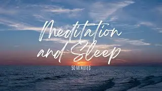 🧘 Meditation and Sleep Music &bull; 50 Minutes &bull; No Drums &bull; Calm Ambient