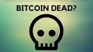 Is Bitcoin dead?