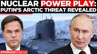 Putin Unleashes Arctic Nuke Submarine to Shock NATO Command | Times Now World