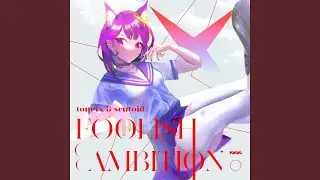 Foolish Ambition