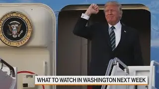 The Top Stories to Watch in Washington Next Week