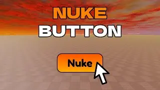 How to Add a Nuke Button to Your Roblox Game