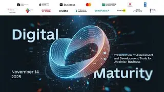 Digital Maturity: Presentation of tools for assessing and advancing Ukrainian businesses