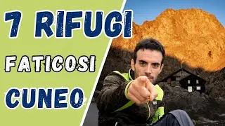 7 Rifugi Imperdibili per Buoni Camminatori, in Provincia di CUNEO