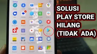 Solusi Play Store Tidak Ada (Tidak Muncul) di Hp Android