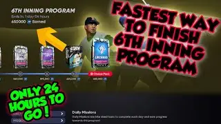 FASTEST WAY TO FINISH THE 6TH INNING PROGRAM IN FINAL 24 HOURS MLB THE SHOW 21 DIAMOND DYNASTY
