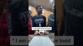 *I am sofa king we todd did*