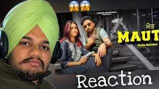 Reaction On Maut | Karam Bhattiwal | KV Singh | New Punjabi Song 2026