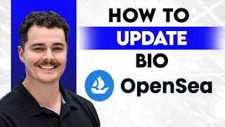 How To Update Bio In OpenSea [2026 Guide]
