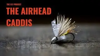 Fly Tying - Airhead Caddis Fly - The Fly Project