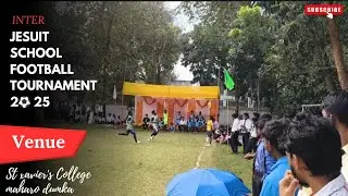  INTER JESUIT SCHOOL FOOTBALL TOURNAMENT// 2025 // SAINT XAVIER COLLEGE MAHARO DUMKA 
