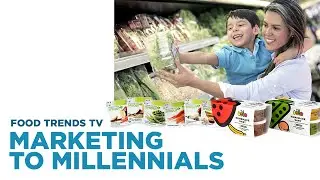 Marketing to Millennials - Food Trends TV