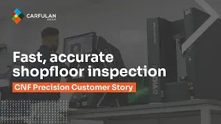 Multiple technologies for fast, accurate shopfloor inspection | CNF Precision | Customer Story