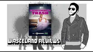Everything's Trash S1 (2022) - Wasteland TV Review