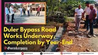 Duler Bypass Road Works Underway, Completion by Year-End