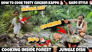 Chicken Kappa ( Do'o Kapa ) Garo Style How To Cook In Jungle 🌱 || Achik Style Do'o Kapa Garo Dish 🍃