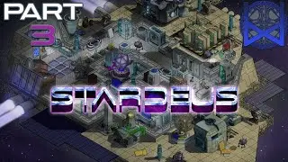 Stardeus Gameplay Part 3