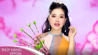 Mùa Xuân Hoa Đào - Thúy Hằng | Nhạc Xuân 2021 Đặc Biệt Nhất Mừng Xuân Tân Sửu