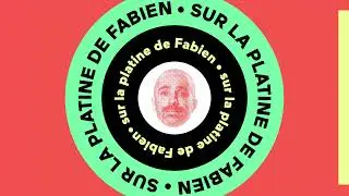 SUR LA PLATINE DE FABIEN S1 - E1 : 