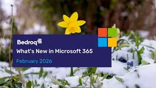 What's New in Microsoft 365 - February 2026